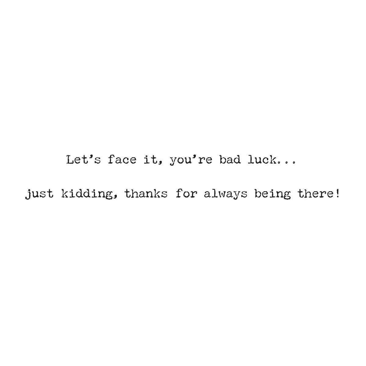 You're There Greeting Card