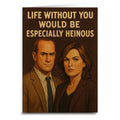 Life Without You Would Be Especially Heinous Greeting Card: Card and Envelope Only