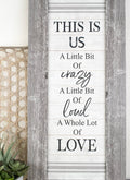 This Is Us Loud Crazy Love Family Home Decor Framed Art: Medium
