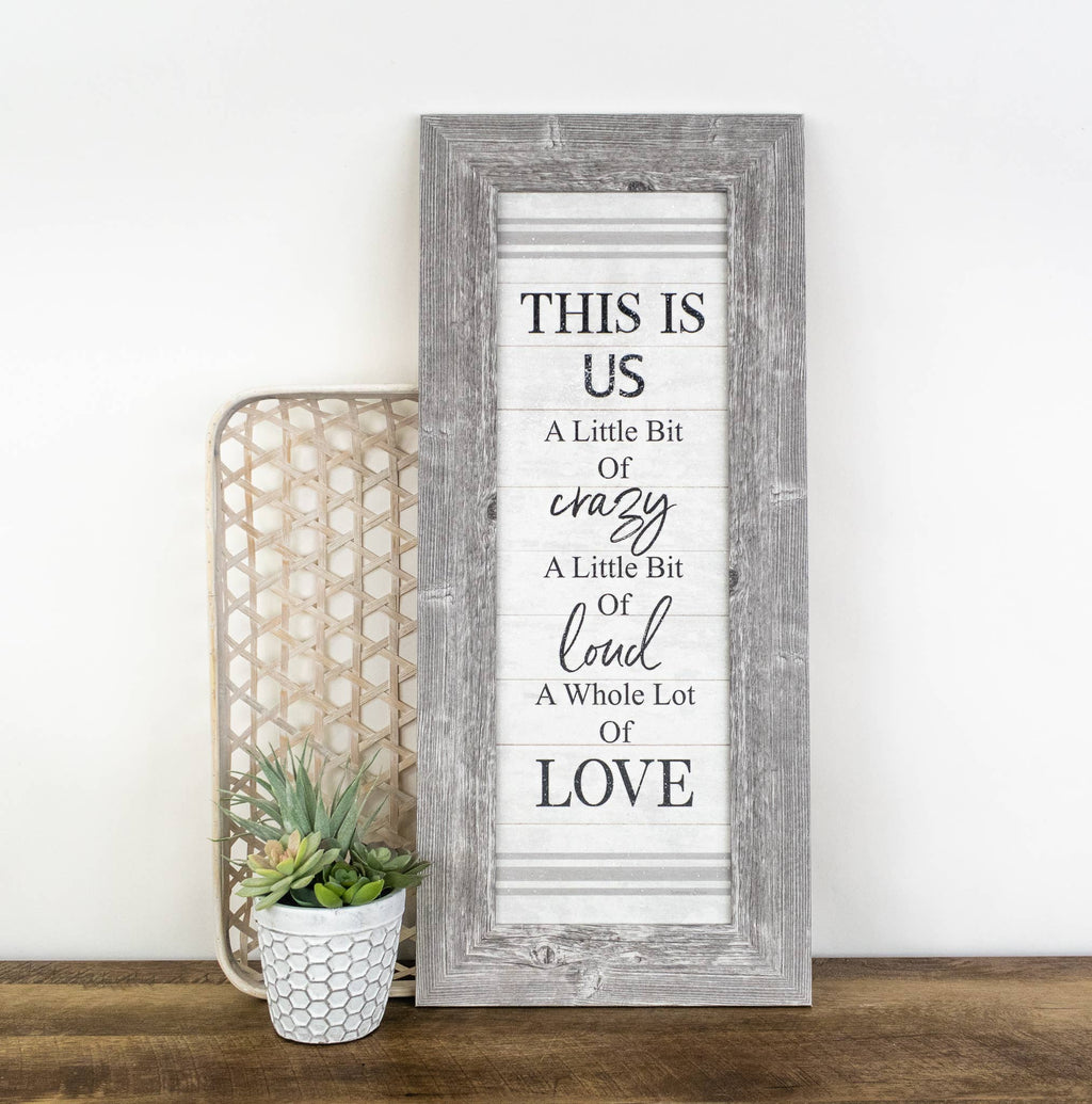 This Is Us Loud Crazy Love Family Home Decor Framed Art: Medium