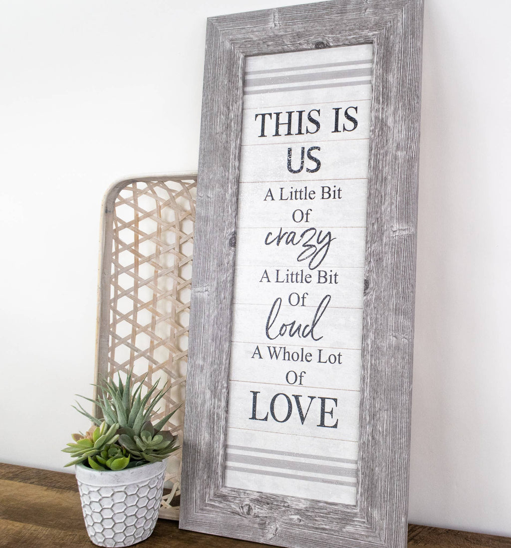 This Is Us Loud Crazy Love Family Home Decor Framed Art: Medium