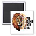 DAD - THE MAN, THE MYTH, THE LEGEND 2X2" MAGNET