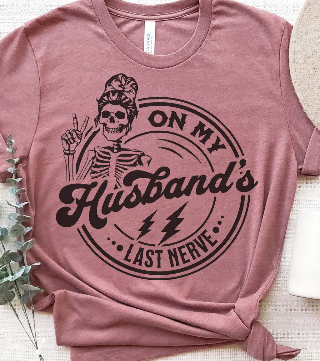 On My Husband's Last Nerve Funny Couples Graphic Tee: Mauve / M