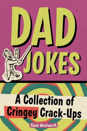 Dad Jokes: Cringey Crack-ups