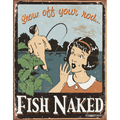 Schonberg - Fish Naked Tin Sign