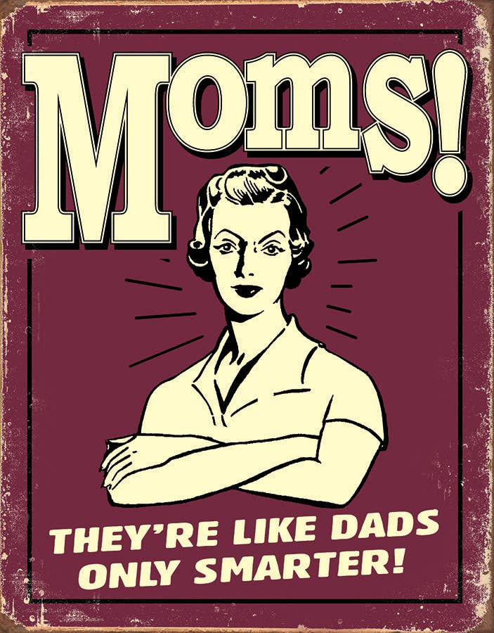 Mom's - Like Dads Tin Sign