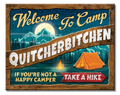 Camp Quiturbitchin Tin Sign