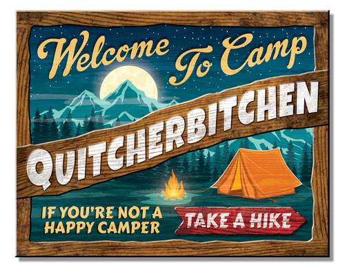 Camp Quiturbitchin Tin Sign