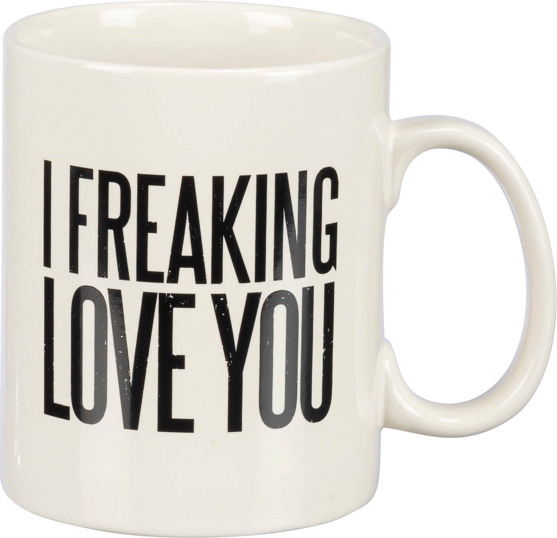 Freaking Love You Mug
