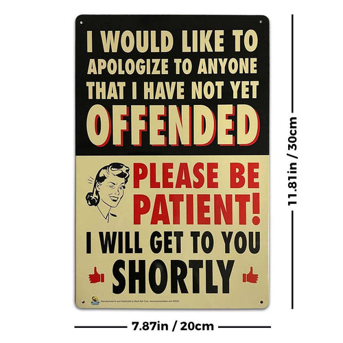 Apologize...Offended Tin Sign - 20x30cm - 7.87" x 11.81"