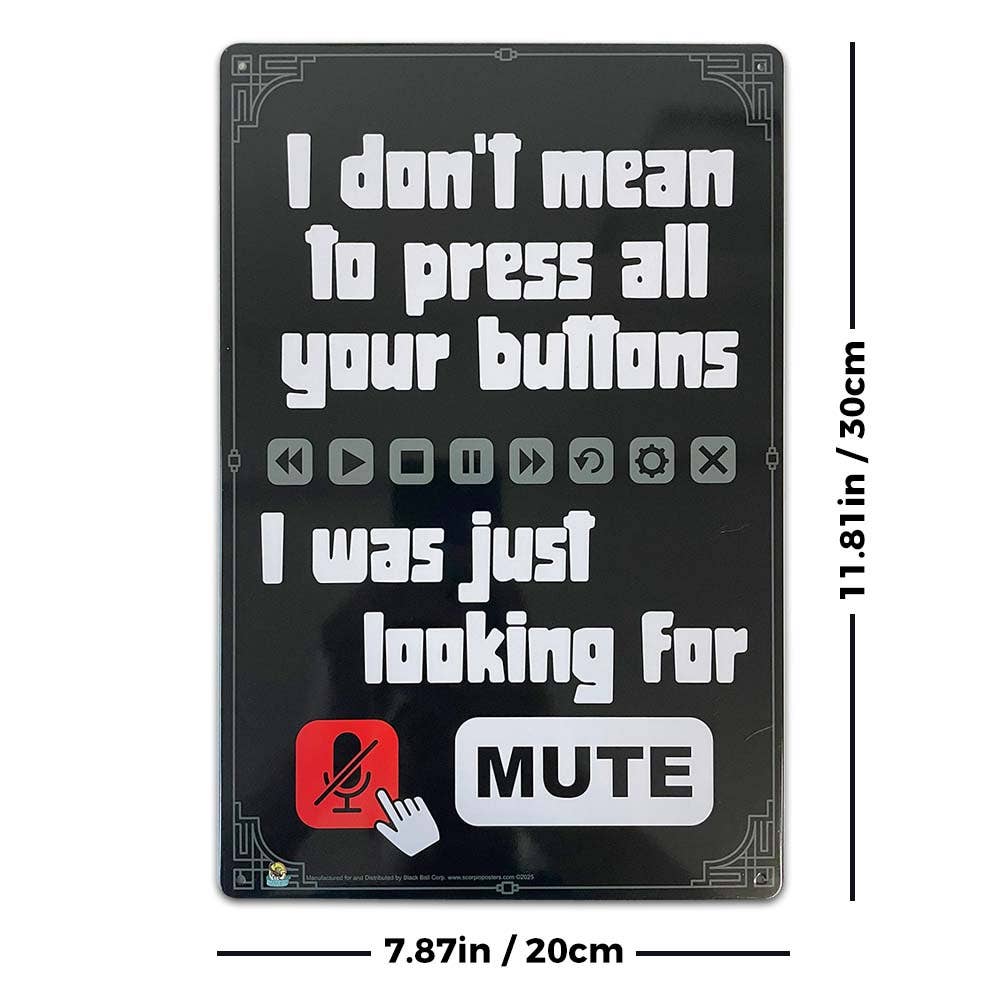 Don't Mean to Press Tin Sign - 20x30cm - 7.87" x 11.81"