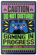Gaming In Progress Tin Sign - 20x30cm - 7.87" x 11.81"