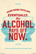 Hard Work Pays Off Poster 24" x 36": Shrinkwrapped on Cardboard