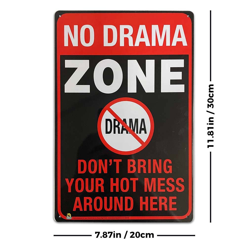 No Drama Zone Tin Sign - 20x30cm - 7.87" x 11.81"