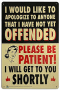 Apologize...Offended Tin Sign - 20x30cm - 7.87" x 11.81"