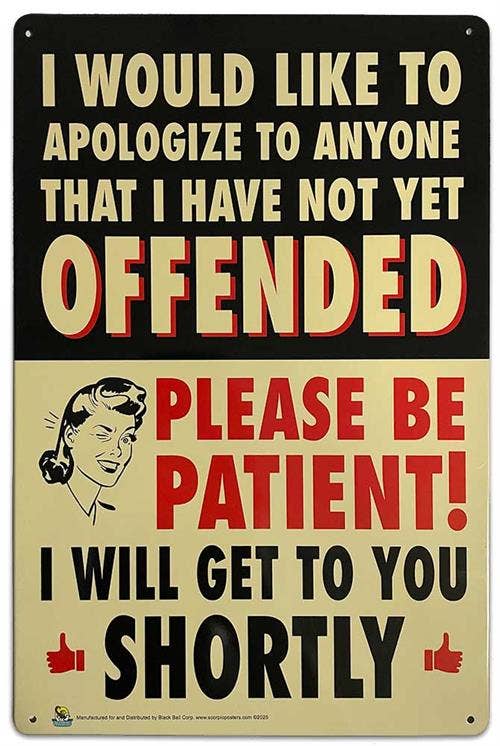 Apologize...Offended Tin Sign - 20x30cm - 7.87" x 11.81"
