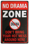 No Drama Zone Tin Sign - 20x30cm - 7.87" x 11.81"