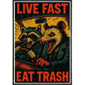 Live Fast Eat Trash Poster Print: Board & Bagged