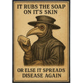 It Rubs The Soap On It's Skin Poster Print: Framed Print
