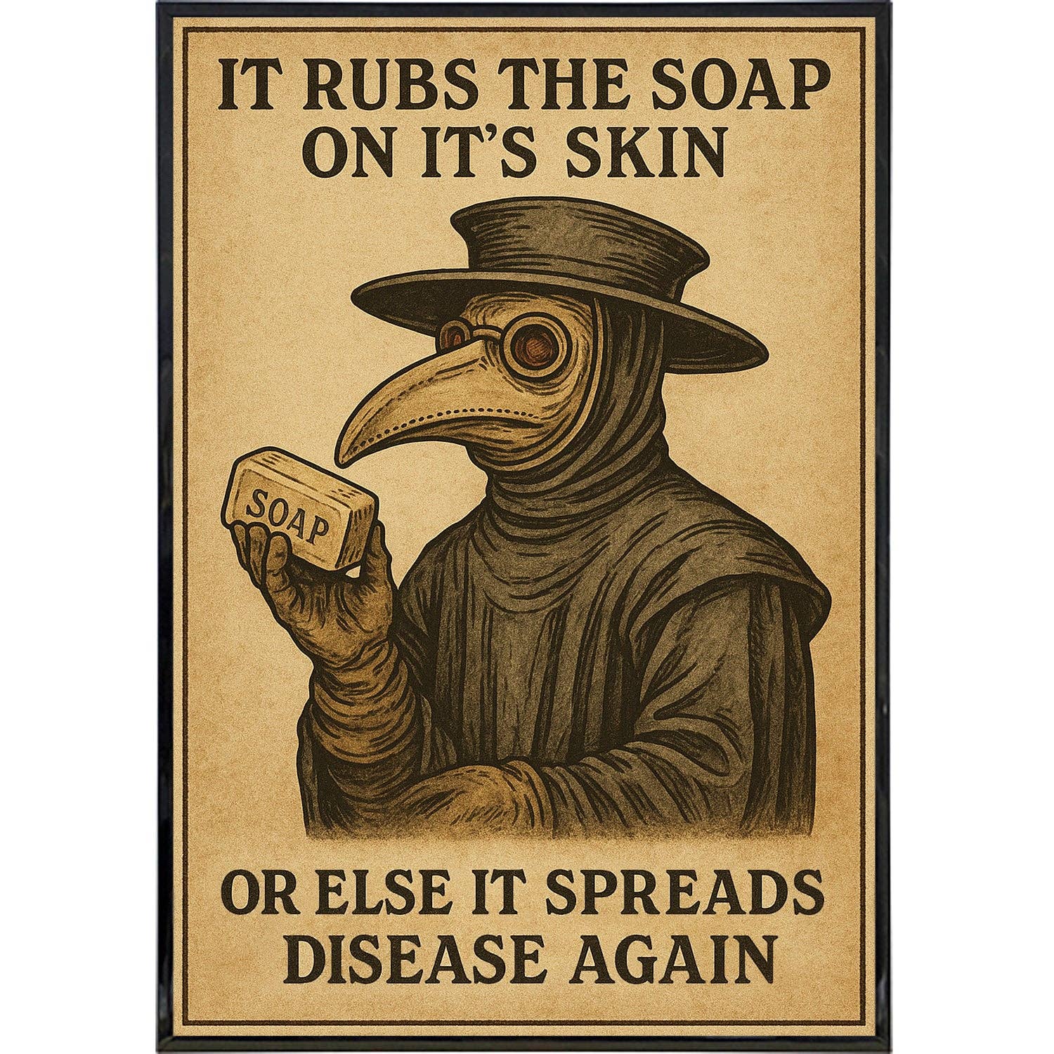 It Rubs The Soap On It's Skin Poster Print: Framed Print