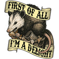 First of All I'm a Delight Sticker: Default