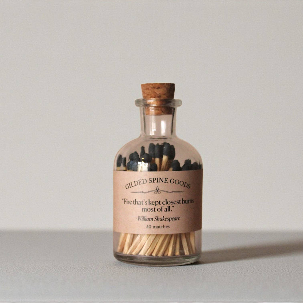 Literary Apothecary Match Bottle with Quote Label: "Fire that's kept closest burns most of all." - William Shakespeare
