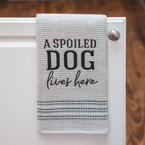 A Spoiled Dog Lives Here Dish Towel
