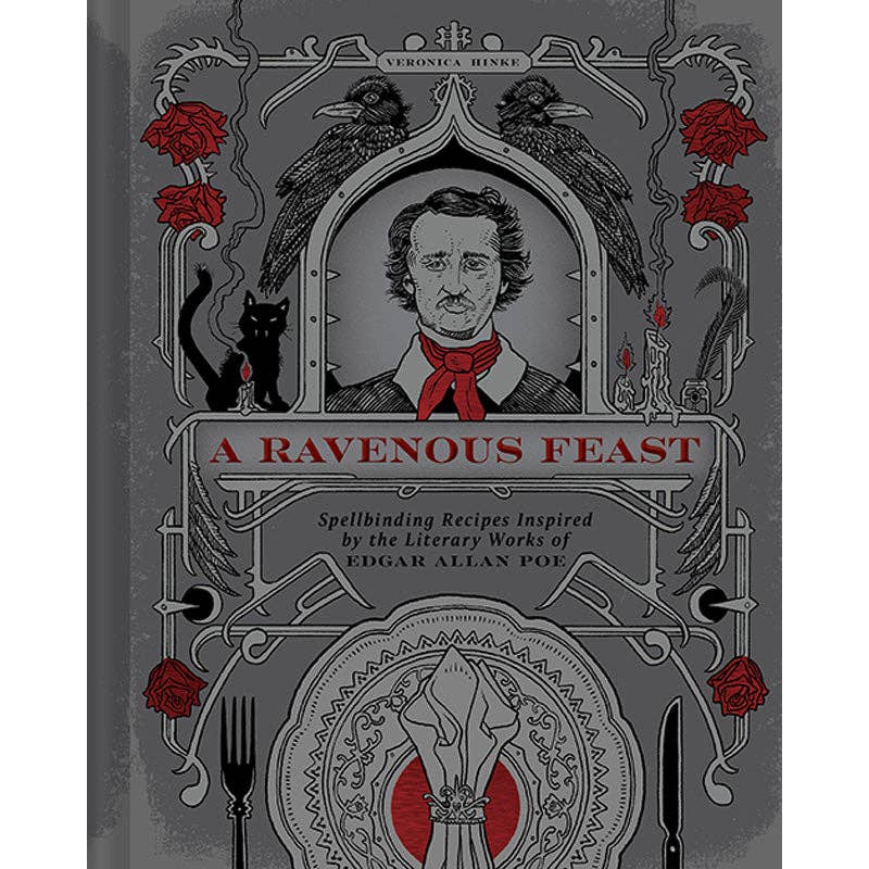 A Ravenous Feast: Gather & Eat Edgar Alan Poe-Style (SALE!)