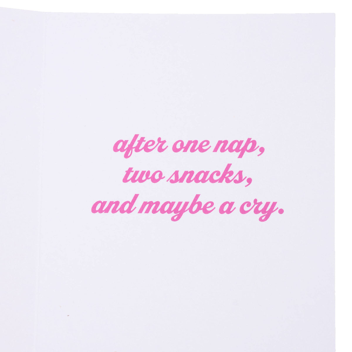 After Nap And Maybe A Cry Greeting Card