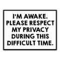 I'm Awake, Please Respect My Privacy Sticker: Default