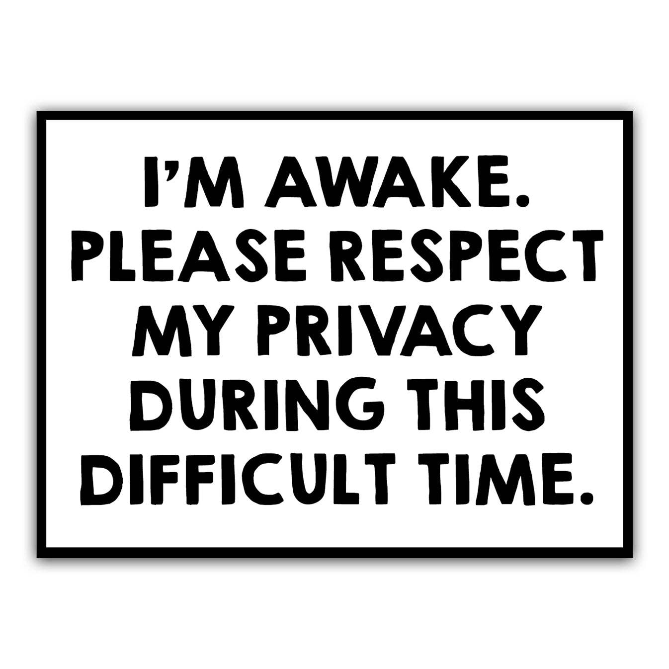 I'm Awake, Please Respect My Privacy Sticker: Default