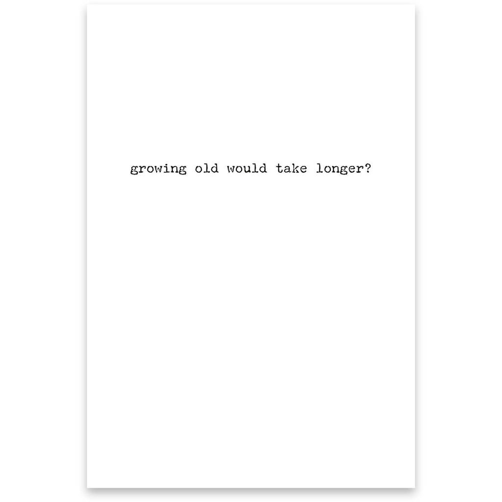 Growing Old Greeting Card