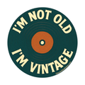 Sticker - I'm Not Old I'm Vintage Retro DJ Vinyl Music Funny