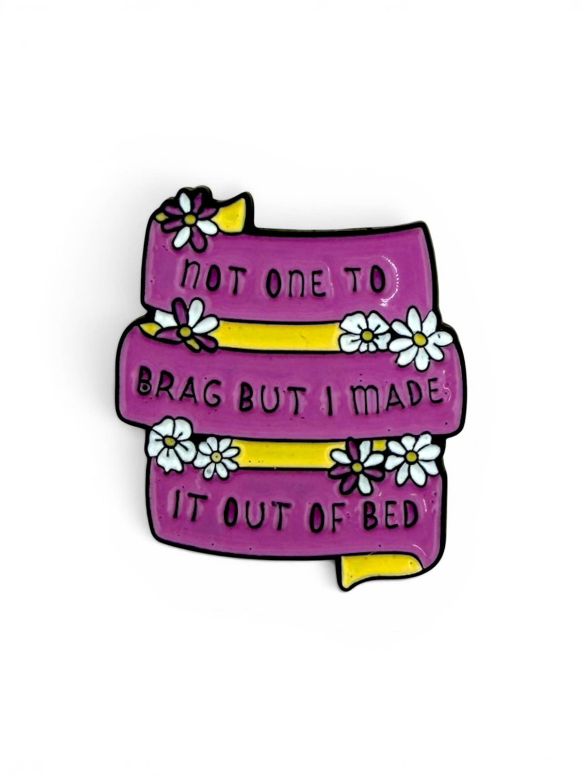 Made it Out of Bed - Bookish Merch Gift Enamel Pin