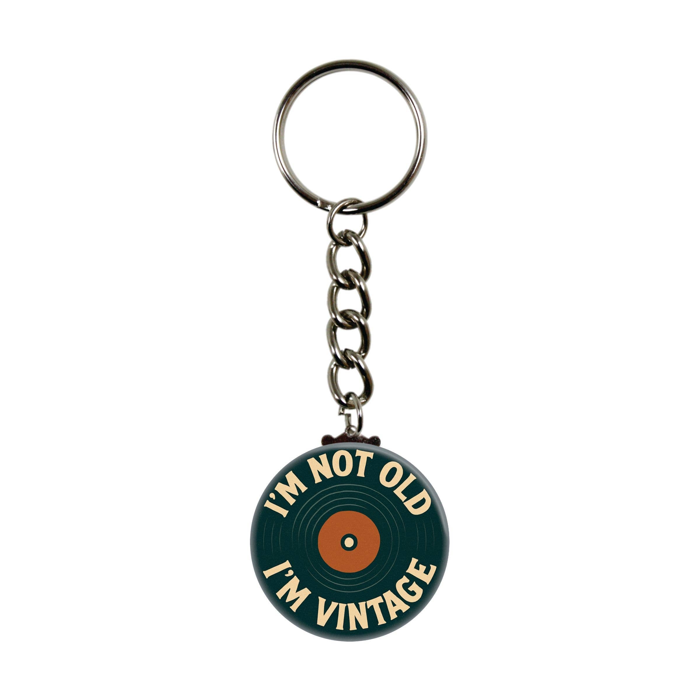 Keychain - "I'm Not Old I'm Vintage" With Vinyl Record