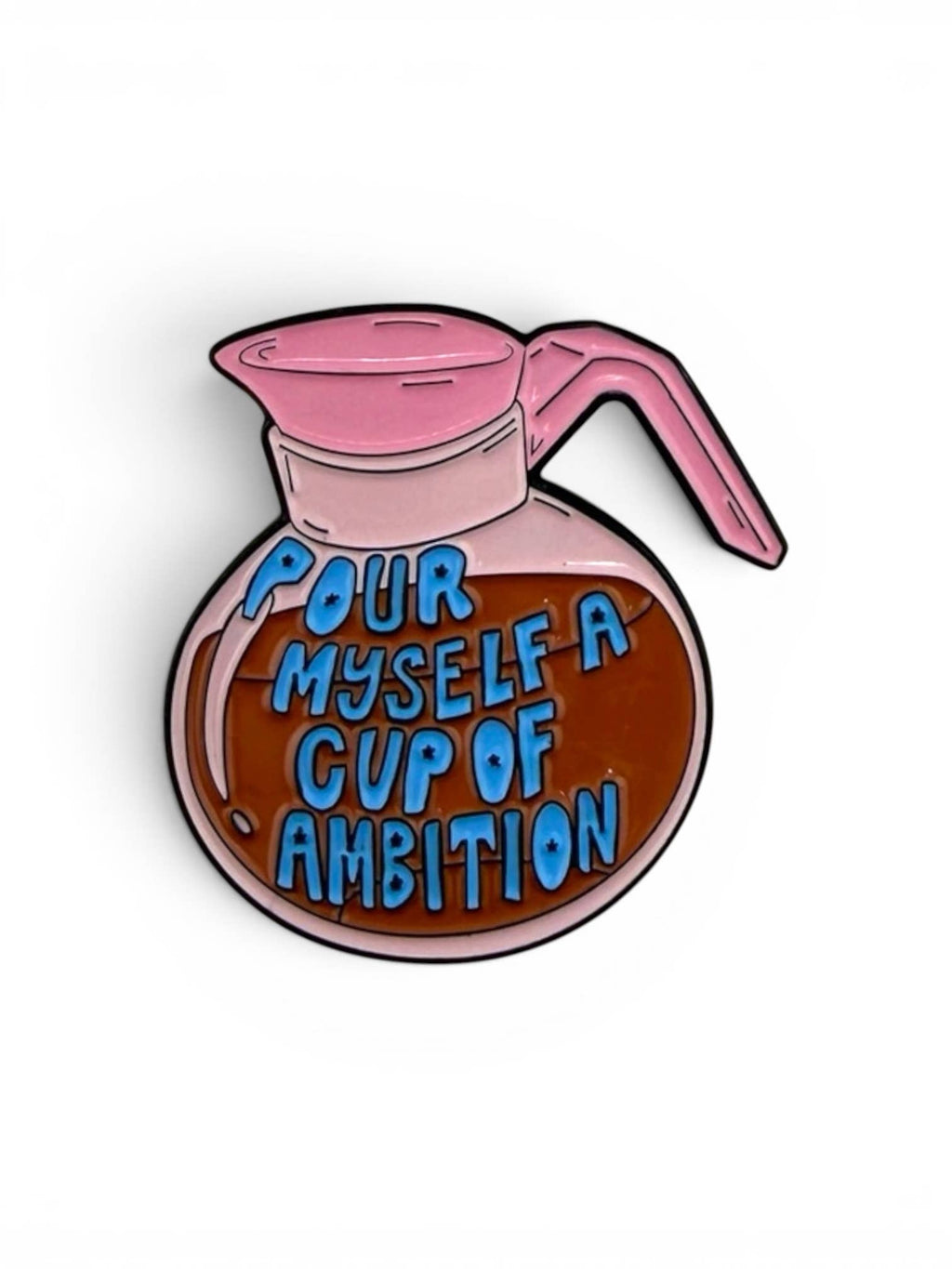 Cup of Ambition Dolly - Bookish Merch Gift Enamel Pin