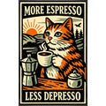 More Espresso Less Depresso Print: Board & Bagged