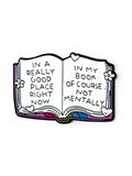In a Good Place - Bookish Merch Gift Enamel Pin