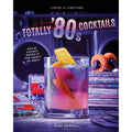 Totally ’80s Nostalgia and Cocktails (SALE!)